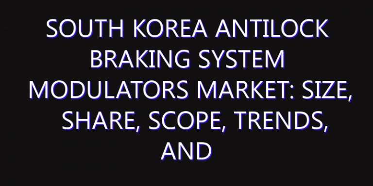 South Korea Antilock Braking System Modulators Market: Size, Share, Scope, Trends, and Forecast-2026-2035