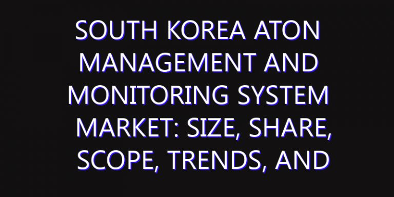 South Korea AtoN Management and Monitoring System Market: Size, Share, Scope, Trends, and Forecast-2026-2035