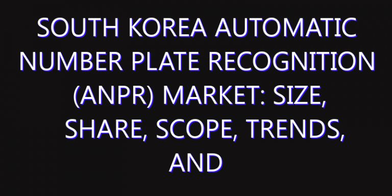 South Korea Automatic Number Plate Recognition (ANPR) Market: Size, Share, Scope, Trends, and Forecast-2026-2035