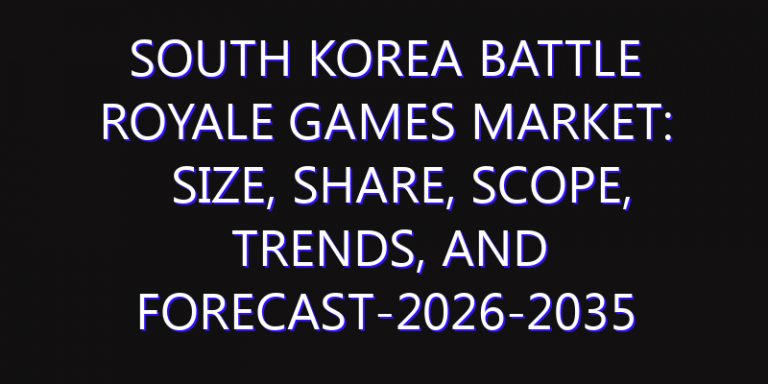 South Korea Battle Royale Games Market: Size, Share, Scope, Trends, and Forecast-2026-2035