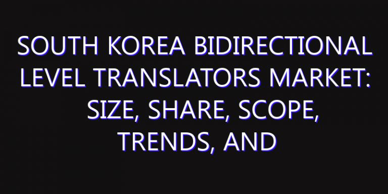 South Korea Bidirectional Level Translators Market: Size, Share, Scope, Trends, and Forecast-2026-2035
