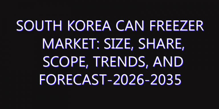 South Korea Can Freezer Market: Size, Share, Scope, Trends, and Forecast-2026-2035