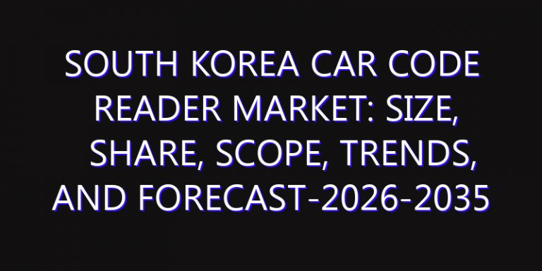 South Korea Car Code Reader Market: Size, Share, Scope, Trends, and Forecast-2026-2035