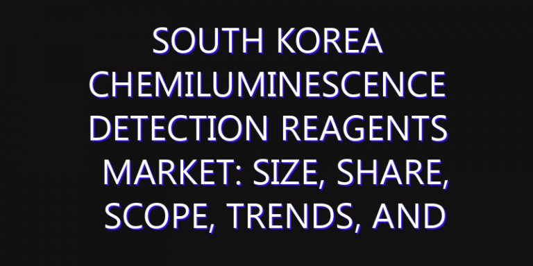 South Korea Chemiluminescence Detection Reagents Market: Size, Share, Scope, Trends, and Forecast-2026-2035