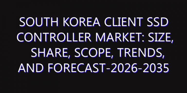 South Korea Client SSD Controller Market: Size, Share, Scope, Trends, and Forecast-2026-2035