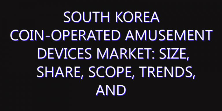 South Korea Coin-operated Amusement Devices Market: Size, Share, Scope, Trends, and Forecast-2026-2035