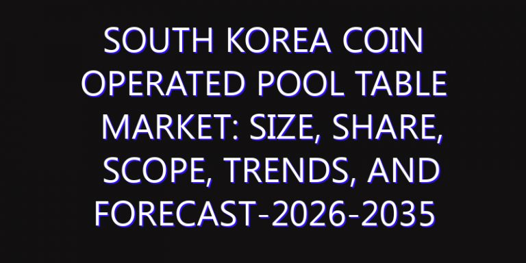 South Korea Coin Operated Pool Table Market: Size, Share, Scope, Trends, and Forecast-2026-2035