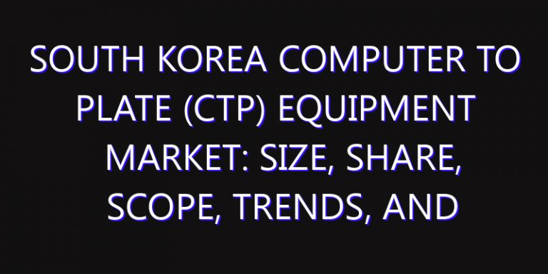 South Korea Computer to Plate (CTP) Equipment Market: Size, Share, Scope, Trends, and Forecast-2026-2035