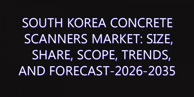 South Korea Concrete Scanners Market: Size, Share, Scope, Trends, and Forecast-2026-2035