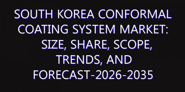 South Korea Conformal Coating System Market: Size, Share, Scope, Trends, and Forecast-2026-2035