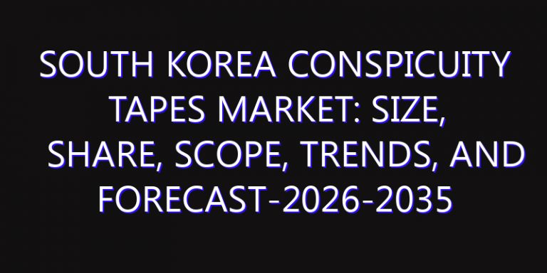 South Korea Conspicuity Tapes Market: Size, Share, Scope, Trends, and Forecast-2026-2035