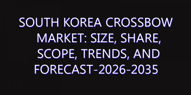 South Korea Crossbow Market: Size, Share, Scope, Trends, and Forecast-2026-2035