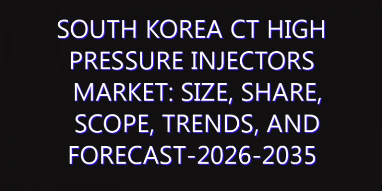 South Korea CT High Pressure Injectors Market: Size, Share, Scope, Trends, and Forecast-2026-2035