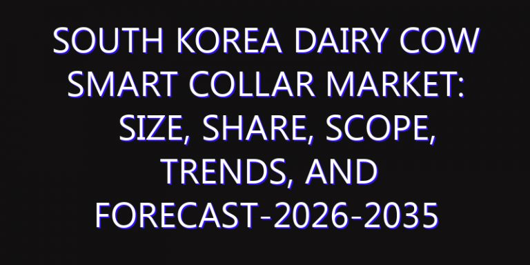 South Korea Dairy Cow Smart Collar Market: Size, Share, Scope, Trends, and Forecast-2026-2035