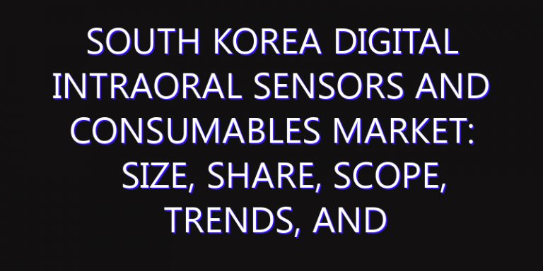 South Korea Digital Intraoral Sensors and Consumables Market: Size, Share, Scope, Trends, and Forecast-2026-2035