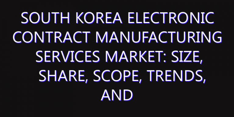 South Korea Electronic Contract Manufacturing Services Market: Size, Share, Scope, Trends, and Forecast-2026-2035