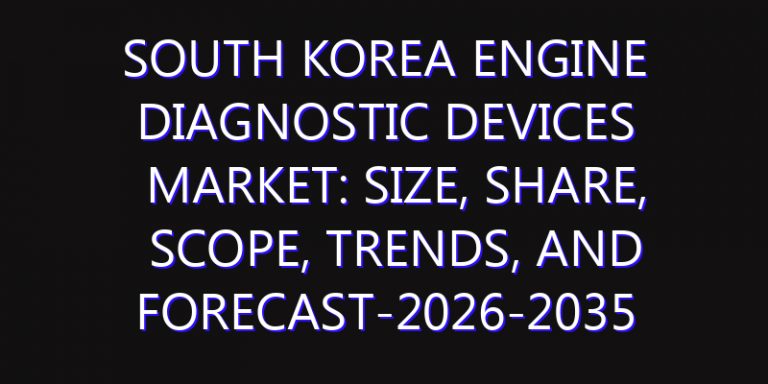 South Korea Engine Diagnostic Devices Market: Size, Share, Scope, Trends, and Forecast-2026-2035