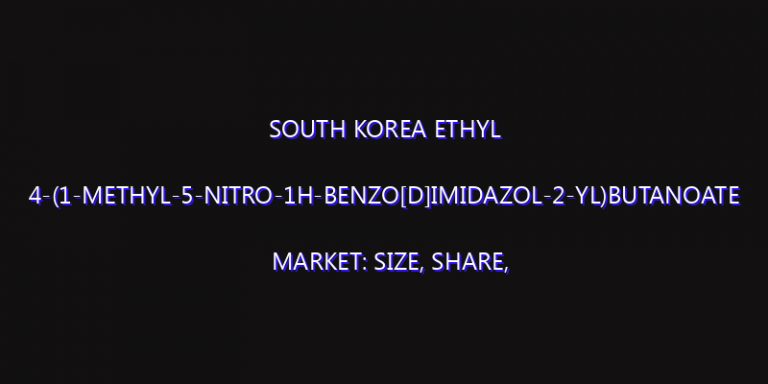 South Korea ethyl 4-(1-methyl-5-nitro-1H-benzo[d]imidazol-2-yl)butanoate Market: Size, Share, Scope, Trends, and Forecast-2026-2035