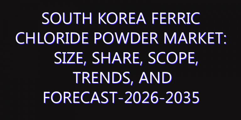 South Korea Ferric Chloride Powder Market: Size, Share, Scope, Trends, and Forecast-2026-2035
