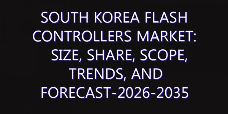 South Korea Flash Controllers Market: Size, Share, Scope, Trends, and Forecast-2026-2035