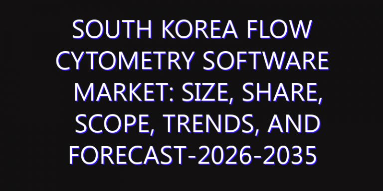South Korea Flow Cytometry Software Market: Size, Share, Scope, Trends, and Forecast-2026-2035