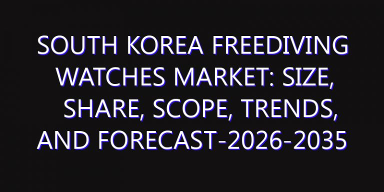 South Korea Freediving Watches Market: Size, Share, Scope, Trends, and Forecast-2026-2035