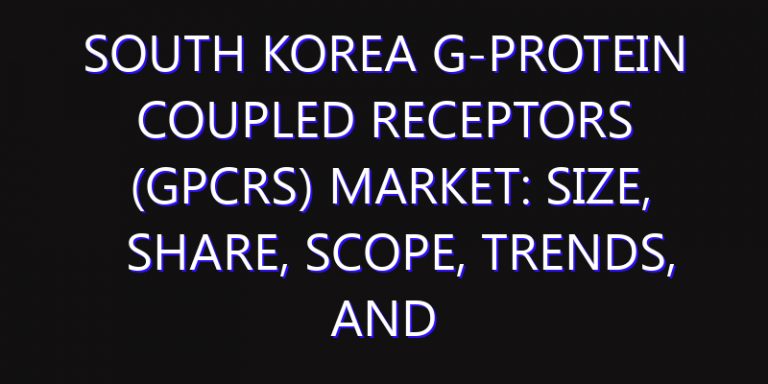 South Korea G-Protein Coupled Receptors (GPCRs) Market: Size, Share, Scope, Trends, and Forecast-2026-2035