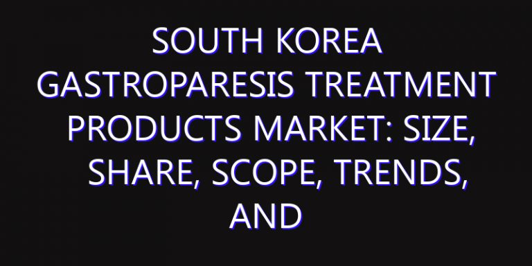 South Korea Gastroparesis Treatment Products Market: Size, Share, Scope, Trends, and Forecast-2026-2035