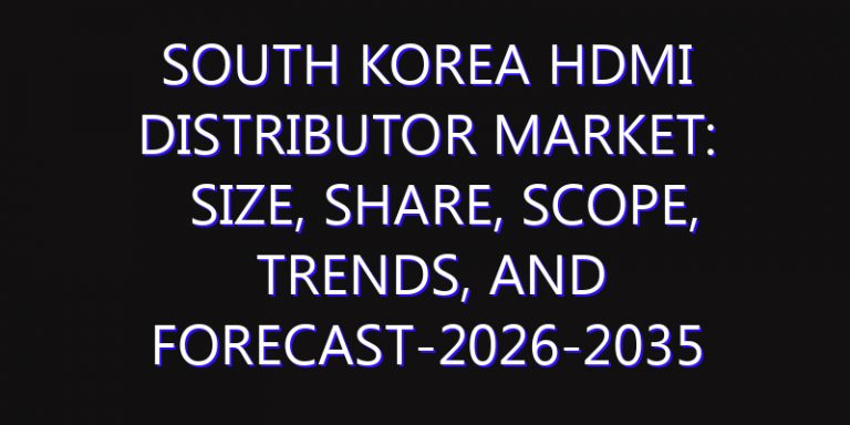 South Korea HDMI Distributor Market: Size, Share, Scope, Trends, and Forecast-2026-2035