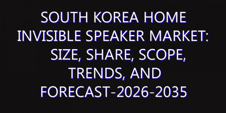 South Korea Home Invisible Speaker Market: Size, Share, Scope, Trends, and Forecast-2026-2035