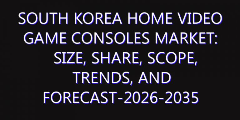 South Korea Home Video Game Consoles Market: Size, Share, Scope, Trends, and Forecast-2026-2035
