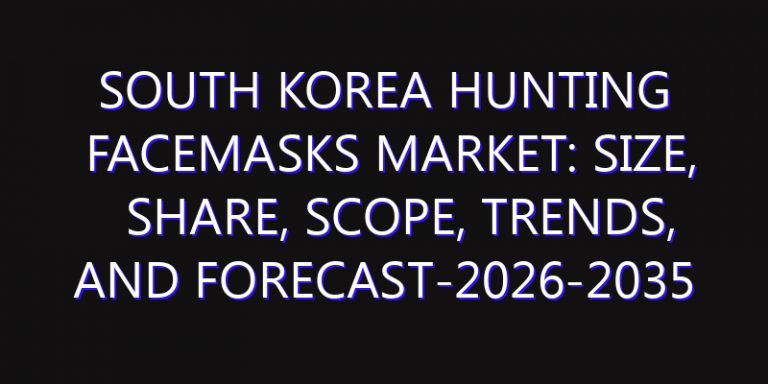 South Korea Hunting Facemasks Market: Size, Share, Scope, Trends, and Forecast-2026-2035