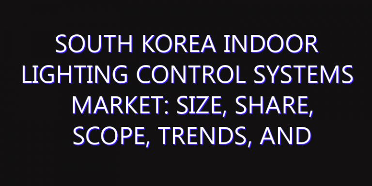 South Korea Indoor Lighting Control Systems Market: Size, Share, Scope, Trends, and Forecast-2026-2035