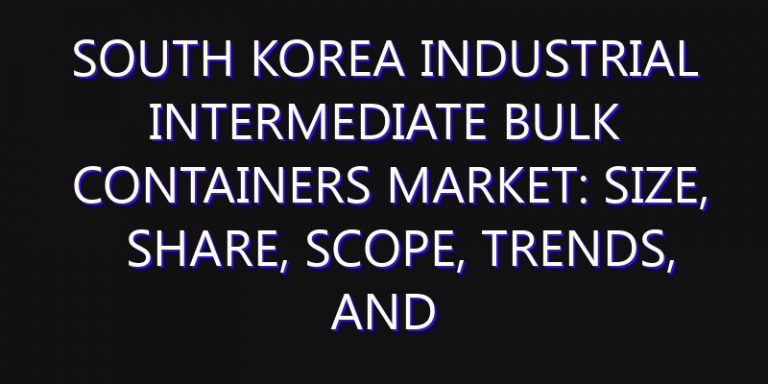 South Korea Industrial Intermediate Bulk Containers Market: Size, Share, Scope, Trends, and Forecast-2026-2035