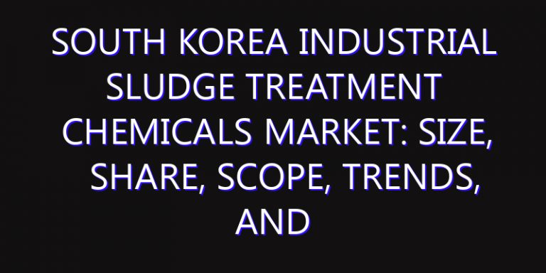 South Korea Industrial Sludge Treatment Chemicals Market: Size, Share, Scope, Trends, and Forecast-2026-2035