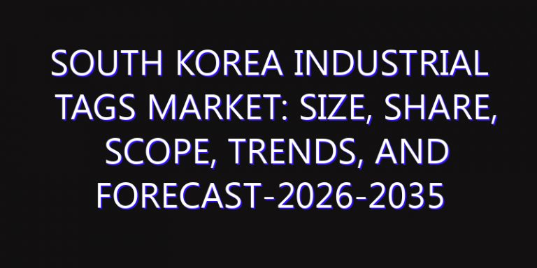 South Korea Industrial Tags Market: Size, Share, Scope, Trends, and Forecast-2026-2035