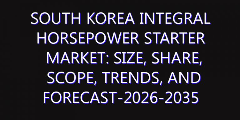 South Korea Integral Horsepower Starter Market: Size, Share, Scope, Trends, and Forecast-2026-2035