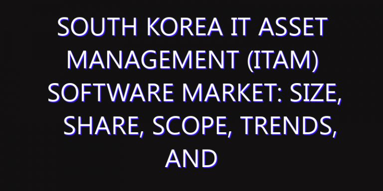 South Korea IT Asset Management (ITAM) Software Market: Size, Share, Scope, Trends, and Forecast-2026-2035