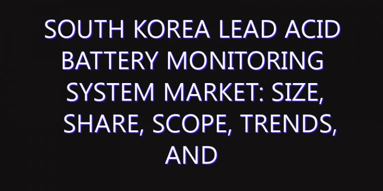 South Korea Lead Acid Battery Monitoring System Market: Size, Share, Scope, Trends, and Forecast-2026-2035