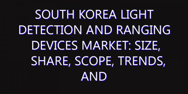South Korea Light Detection and Ranging Devices Market: Size, Share, Scope, Trends, and Forecast-2026-2035