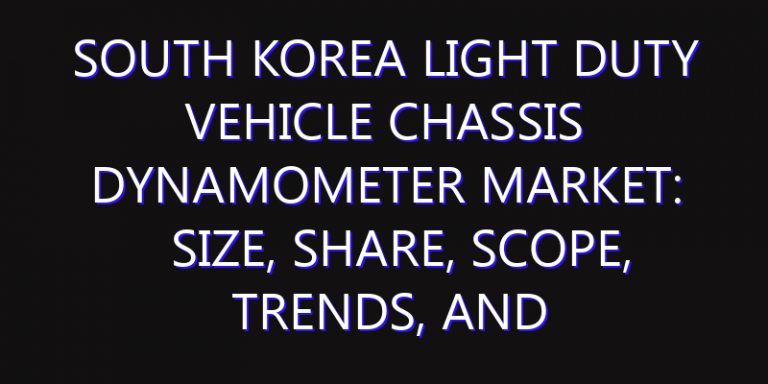 South Korea Light Duty Vehicle Chassis Dynamometer Market: Size, Share, Scope, Trends, and Forecast-2026-2035