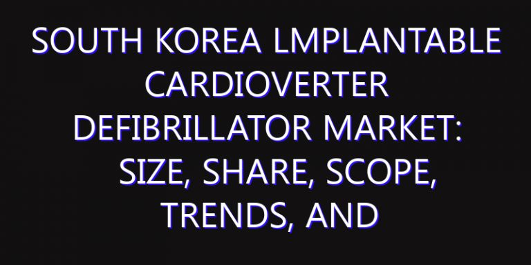 South Korea lmplantable Cardioverter Defibrillator Market: Size, Share, Scope, Trends, and Forecast-2026-2035