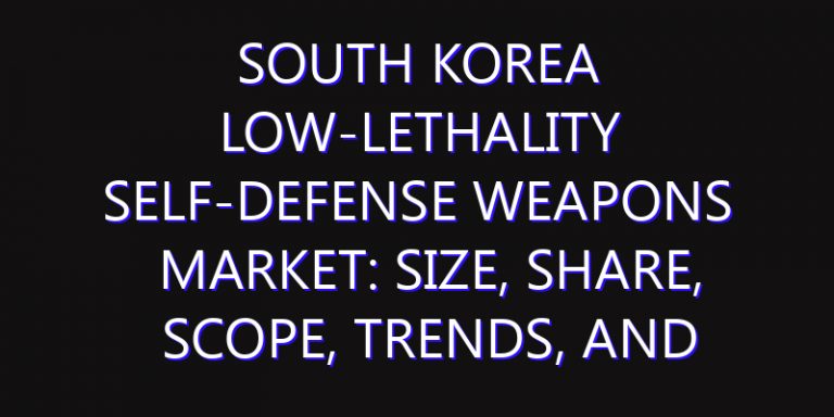 South Korea Low-lethality Self-defense Weapons Market: Size, Share, Scope, Trends, and Forecast-2026-2035