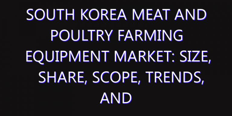 South Korea Meat and Poultry Farming Equipment Market: Size, Share, Scope, Trends, and Forecast-2026-2035
