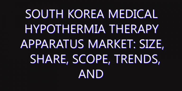South Korea Medical Hypothermia Therapy Apparatus Market: Size, Share, Scope, Trends, and Forecast-2026-2035
