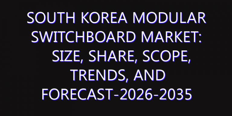 South Korea Modular Switchboard Market: Size, Share, Scope, Trends, and Forecast-2026-2035