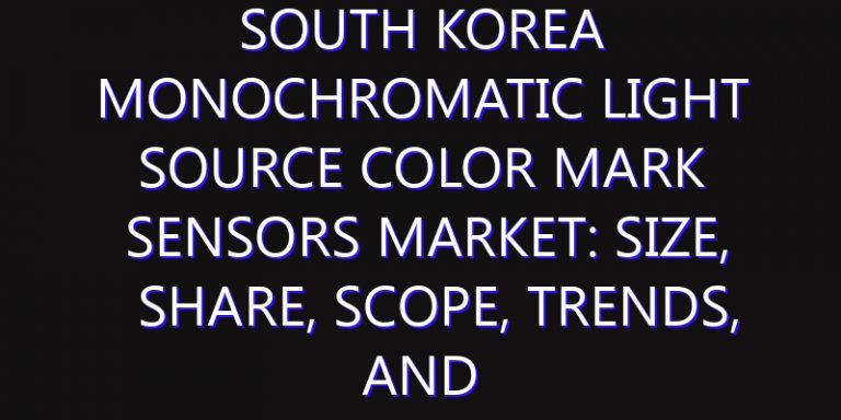 South Korea Monochromatic Light Source Color Mark Sensors Market: Size, Share, Scope, Trends, and Forecast-2026-2035