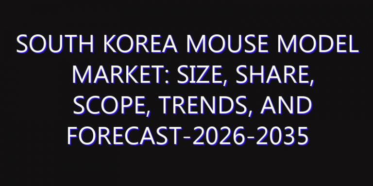 South Korea Mouse Model Market: Size, Share, Scope, Trends, and Forecast-2026-2035