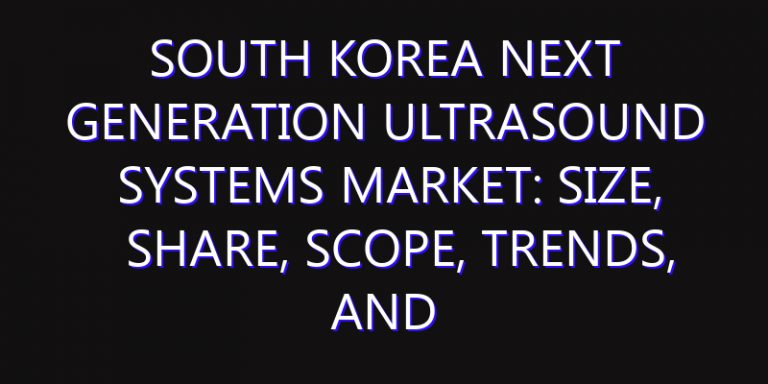 South Korea Next Generation Ultrasound Systems Market: Size, Share, Scope, Trends, and Forecast-2026-2035