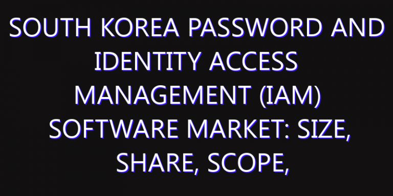 South Korea Password and Identity Access Management (IAM) Software Market: Size, Share, Scope, Trends, and Forecast-2026-2035